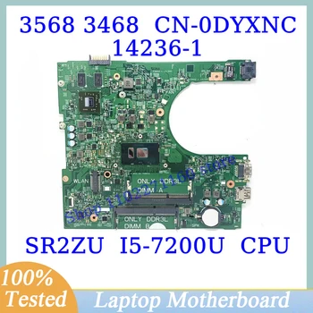 CN-0DYXNC 0DYXNC DYXNC של Dell, 3468 3568 עם SR2ZU I5-7200U CPU 14236-1 מחשב נייד לוח אם 216-0864046 100%נבדק עובד טוב