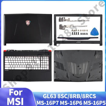 חדש MSI GL63 8SC/8RB/8RCS MS-16P8 8RC/8RD MS-16P6 LCD כיסוי אחורי/לוח/Palmrest/תחתון מקרה בסיס המחברת החלפת חלקים